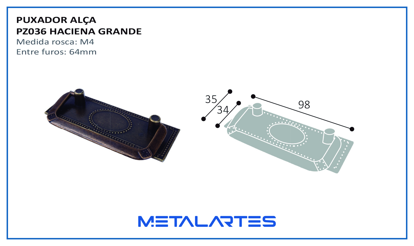Puxador PZ 036 Haciena Grande